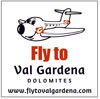 Fly to Valgardena